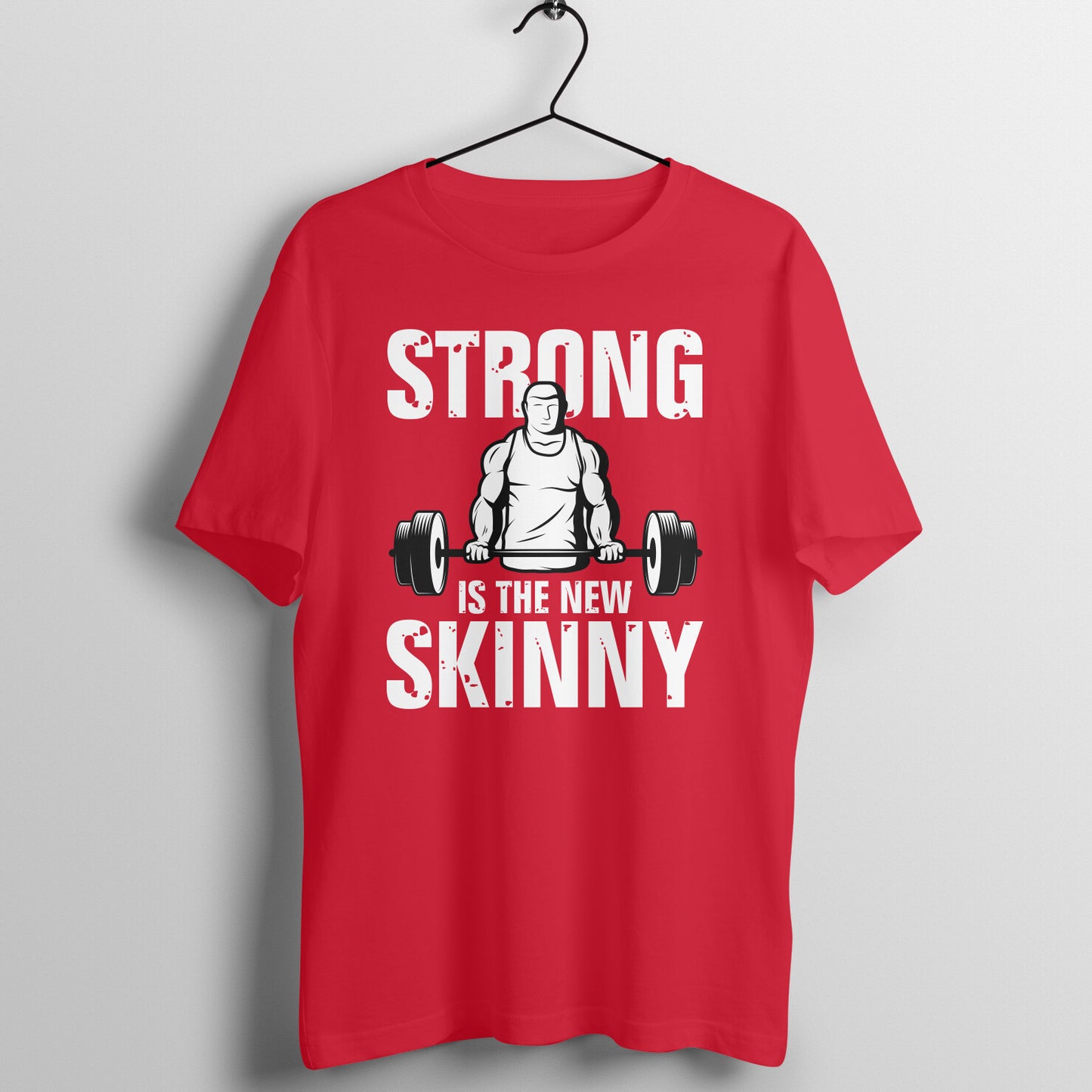 Strong Is The New Skinny Unisex T-Shirt