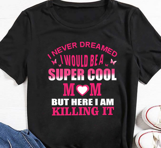 Supper Cool Mom T-Shirt