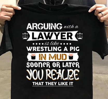 Arguing With A Lawyer Unisex T-Shirt