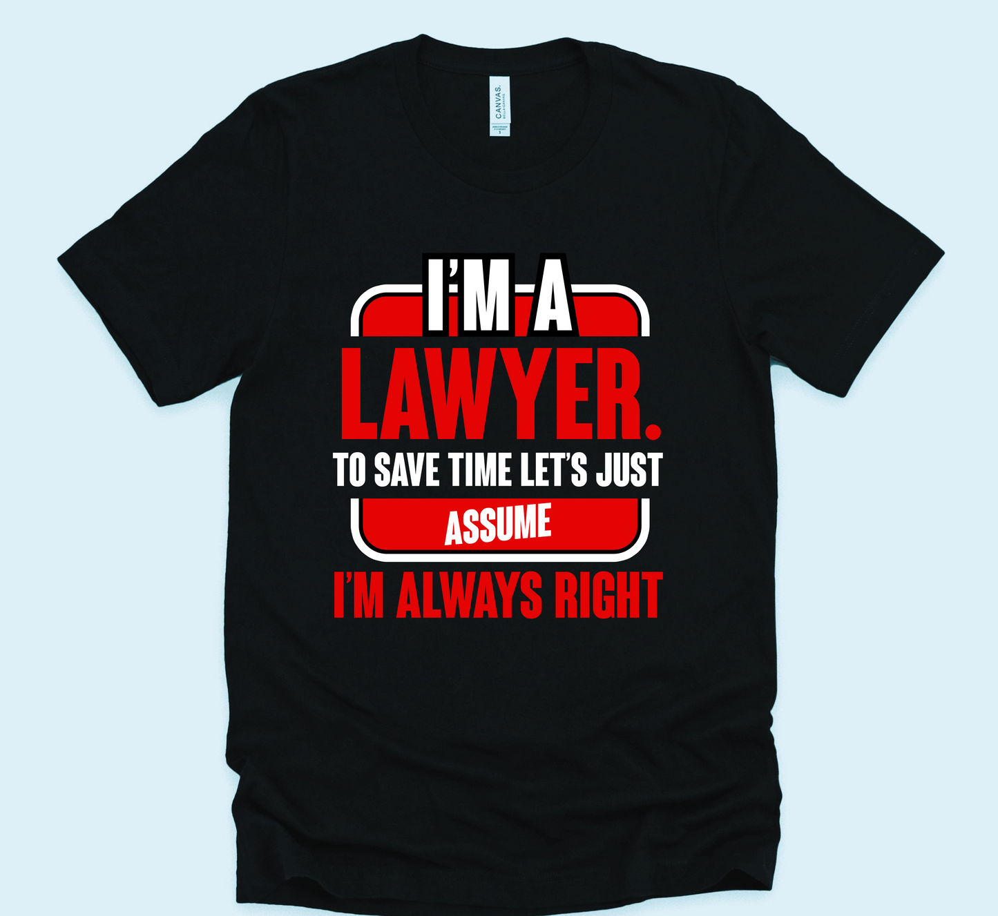 I am a Lawyer Unisex T-Shirt