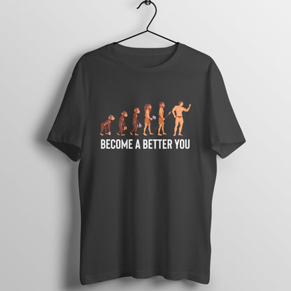 Become A Better You Unisex T-Shirt